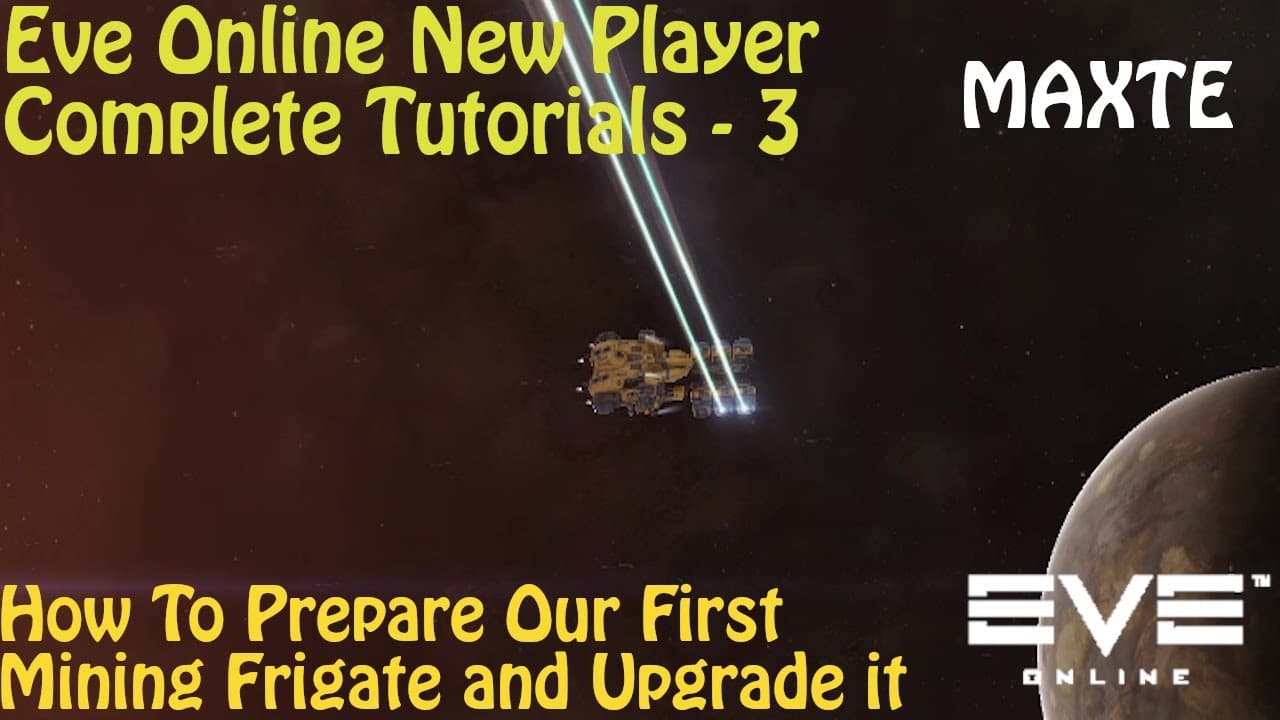 EVE Online How to Prepare Our First Mining Frigate and How to Upgrade It