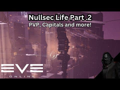EVE Online - Nullsec Life Pt.2