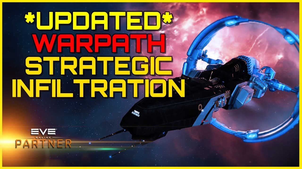 Eve Online - *UPDATED* Warpath Strategic Infiltration