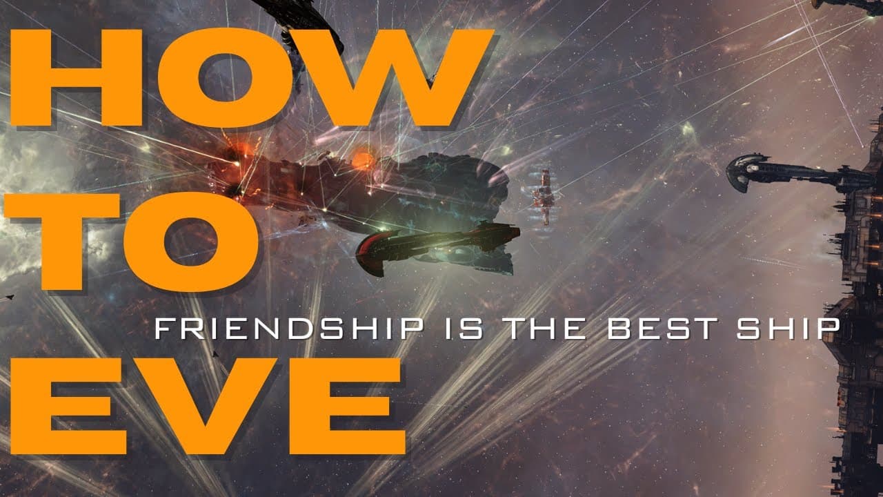 How To Eve: Finding the Best Ship is FRIENDSHIP