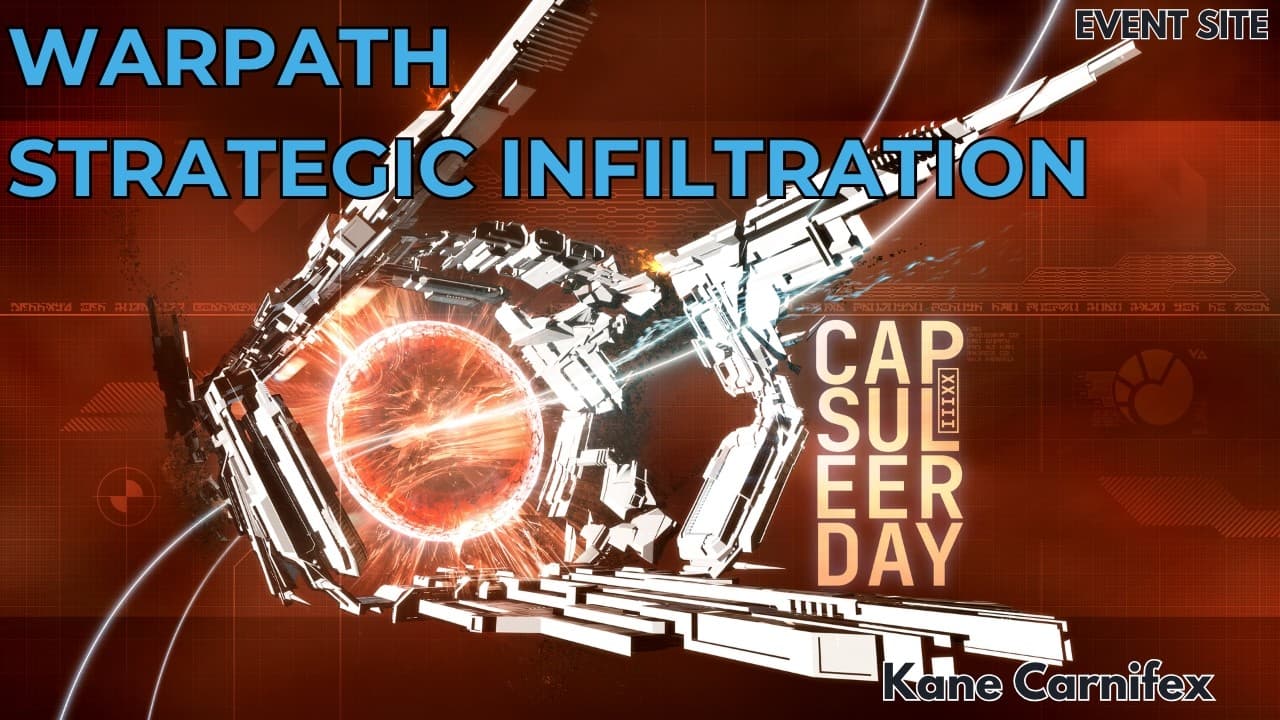 Q&D Warpath: Strategic Infiltration - Capsuleer Day XXIII