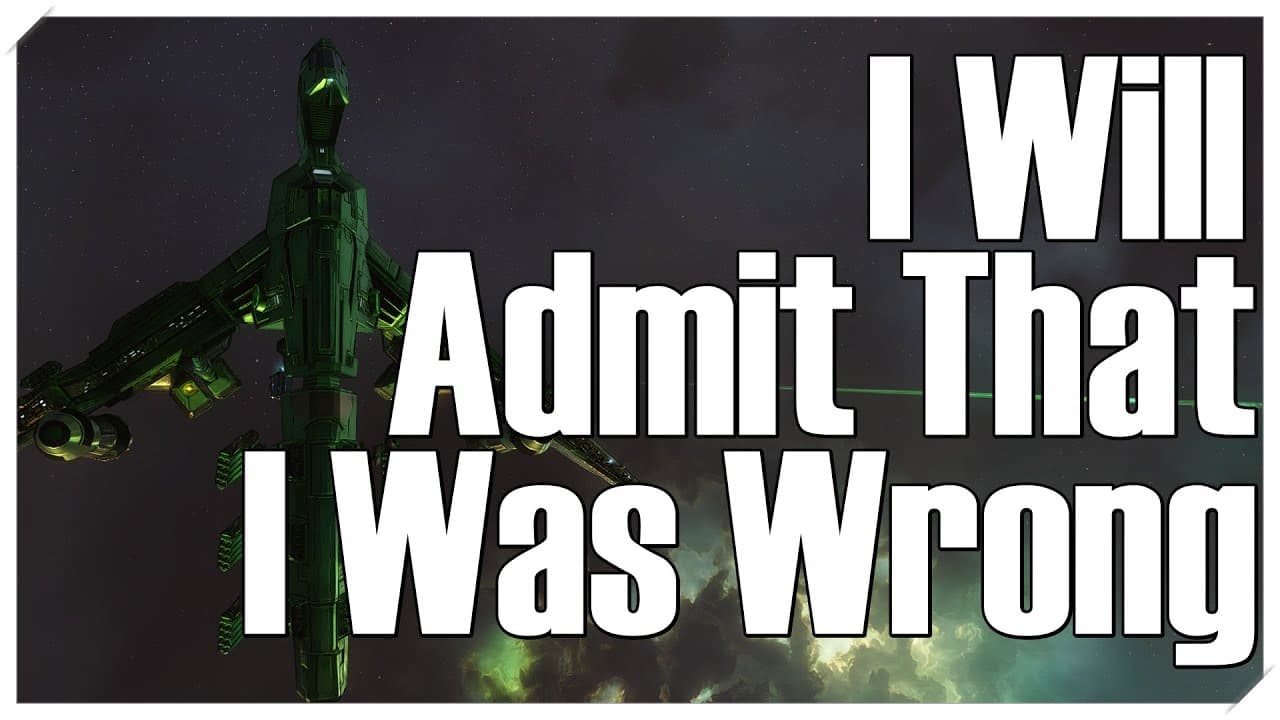 EVE Online - I Will Admit, I Was Wrong!