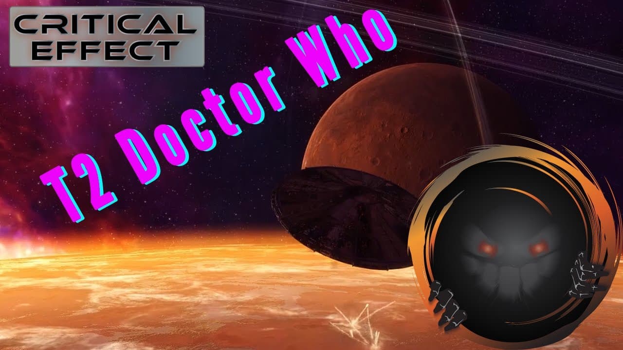 Doctor Who EVE  || T2 Combat Filament || Critical Effect☄️