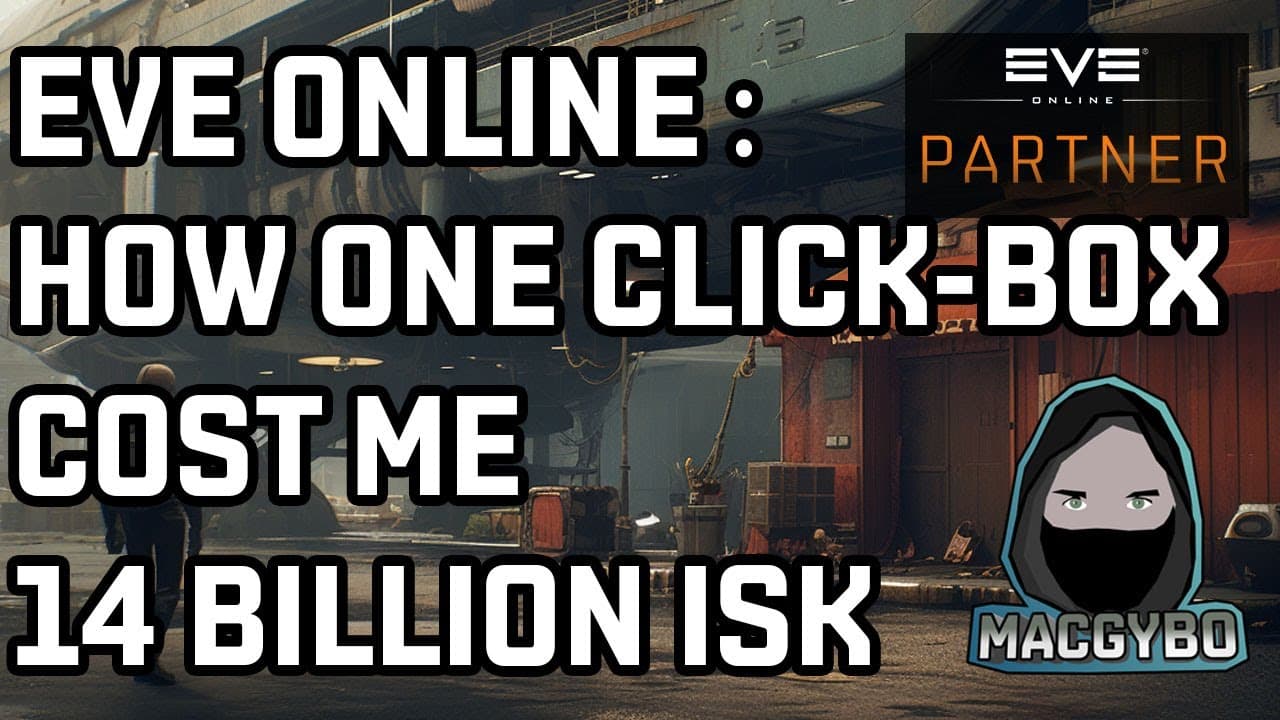 Eve Online : How One Click-Box Cost Me 14 Billion Isk