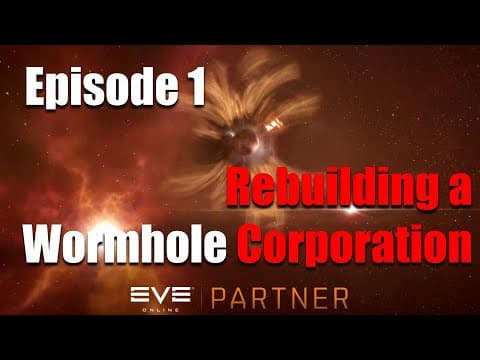 EVE Online: Rebuilding a Wormhole Corporation | Ep. 1