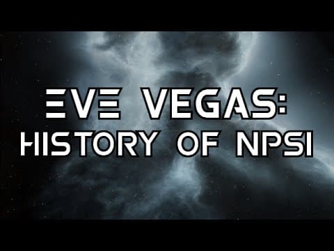 EVE Online - EVE Vegas Player Presentation: History of NPSI by Jayne Fillon