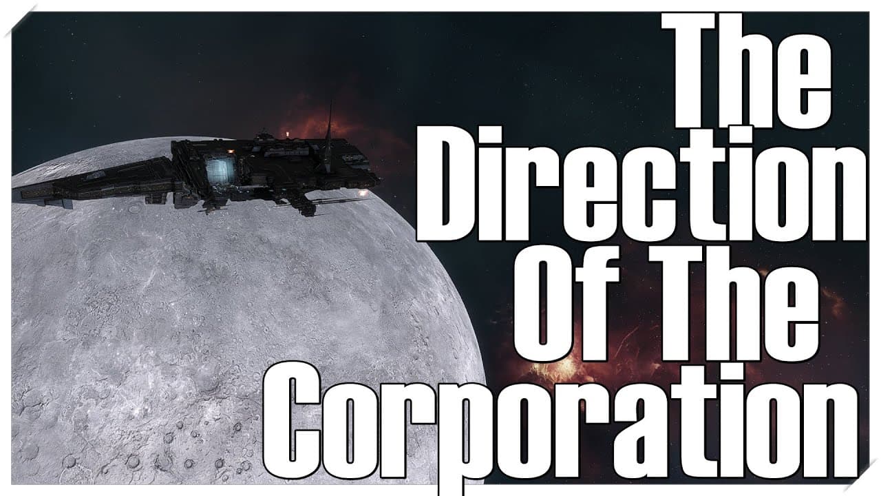 EVE Online - The Direction of the Corporation