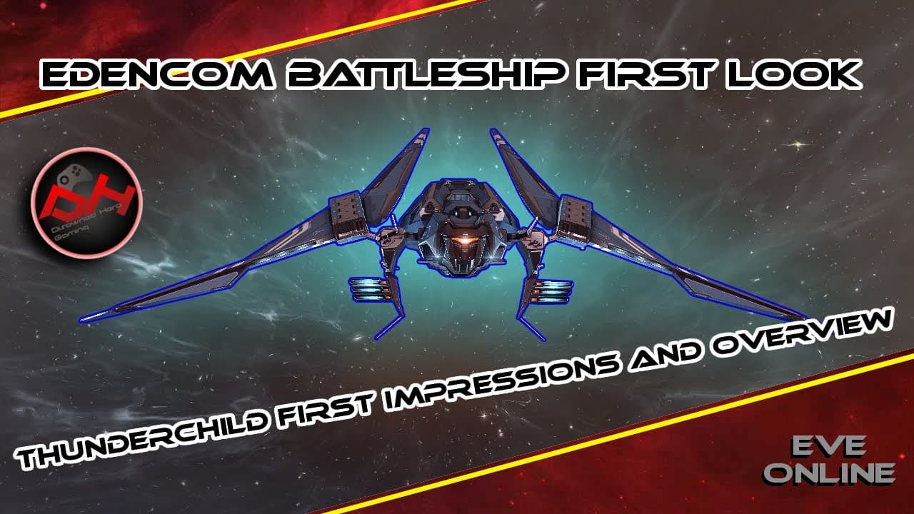 EDENCOM Battleship "Thunderchild" - First Look and Overview | EVE Online