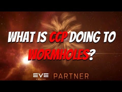 EVE Online: What is CCP doing to Wormholes???