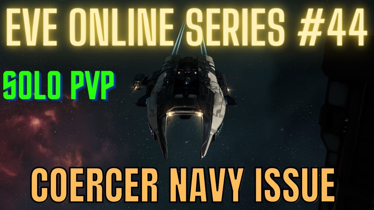 Eve Online Series #44 - Coercer Navy Issue - Solo PvP