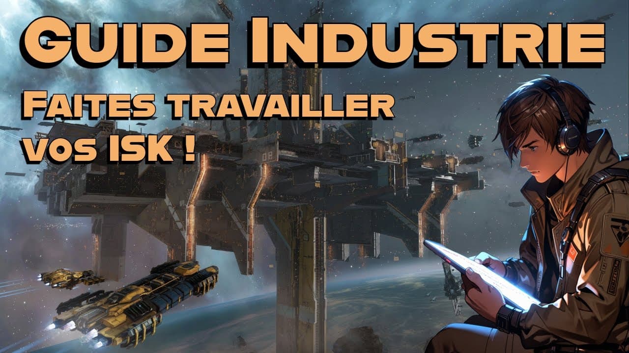Les bases de l'industrie sur EVE !