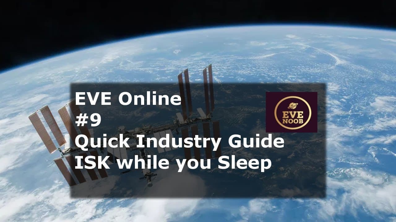 Industry  - EVE Online - Methods of ISK for New Alpha Players EP#9