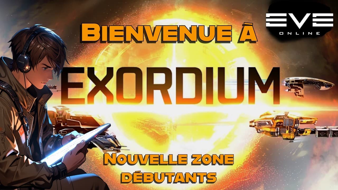 EVE Actu - Une nouvelle Zone débutants ? Bienvenue à Exordium !