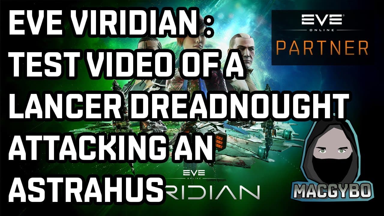 Eve Viridian : Test Video of a Lancer Dreadnought Attacking An Astrahus