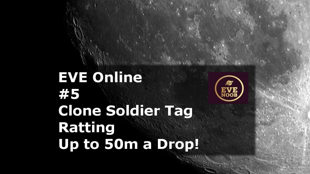 Clone Soldier Tag Hunting - Big Drops! - EVE Online - Methods of ISK for New Alpha Players EP#5