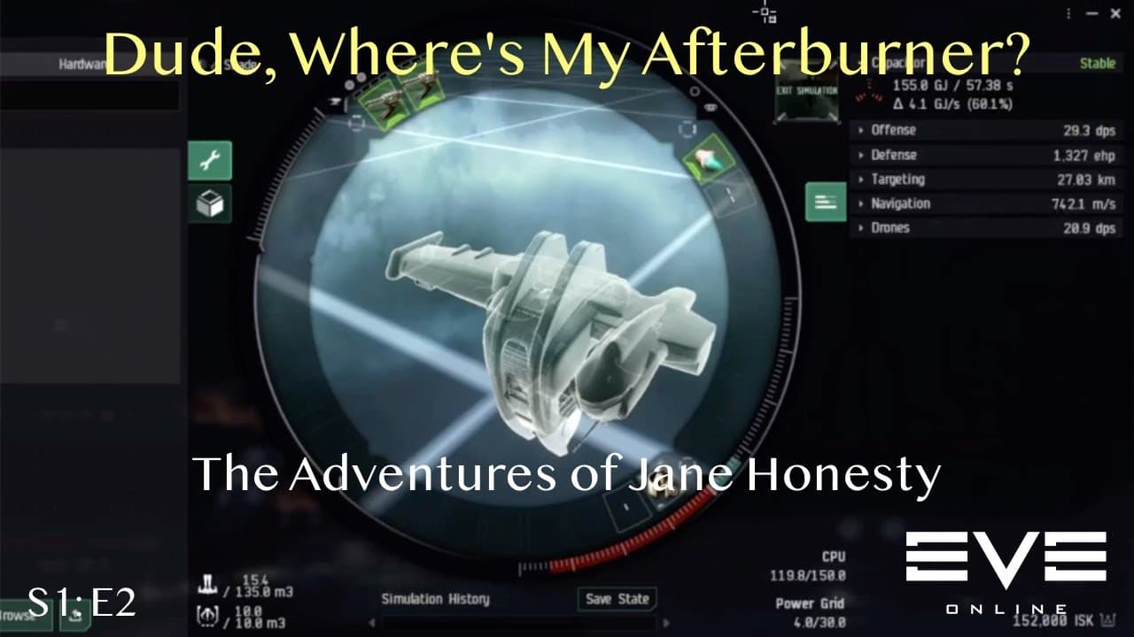 Where's My Afterburner: The Adventures of Jane Honesty | Eve Online : S1E2