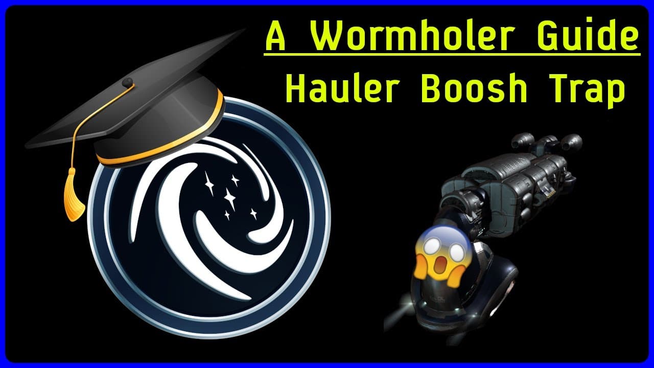 A Wormholer Guide: Hauler Boosh Trap