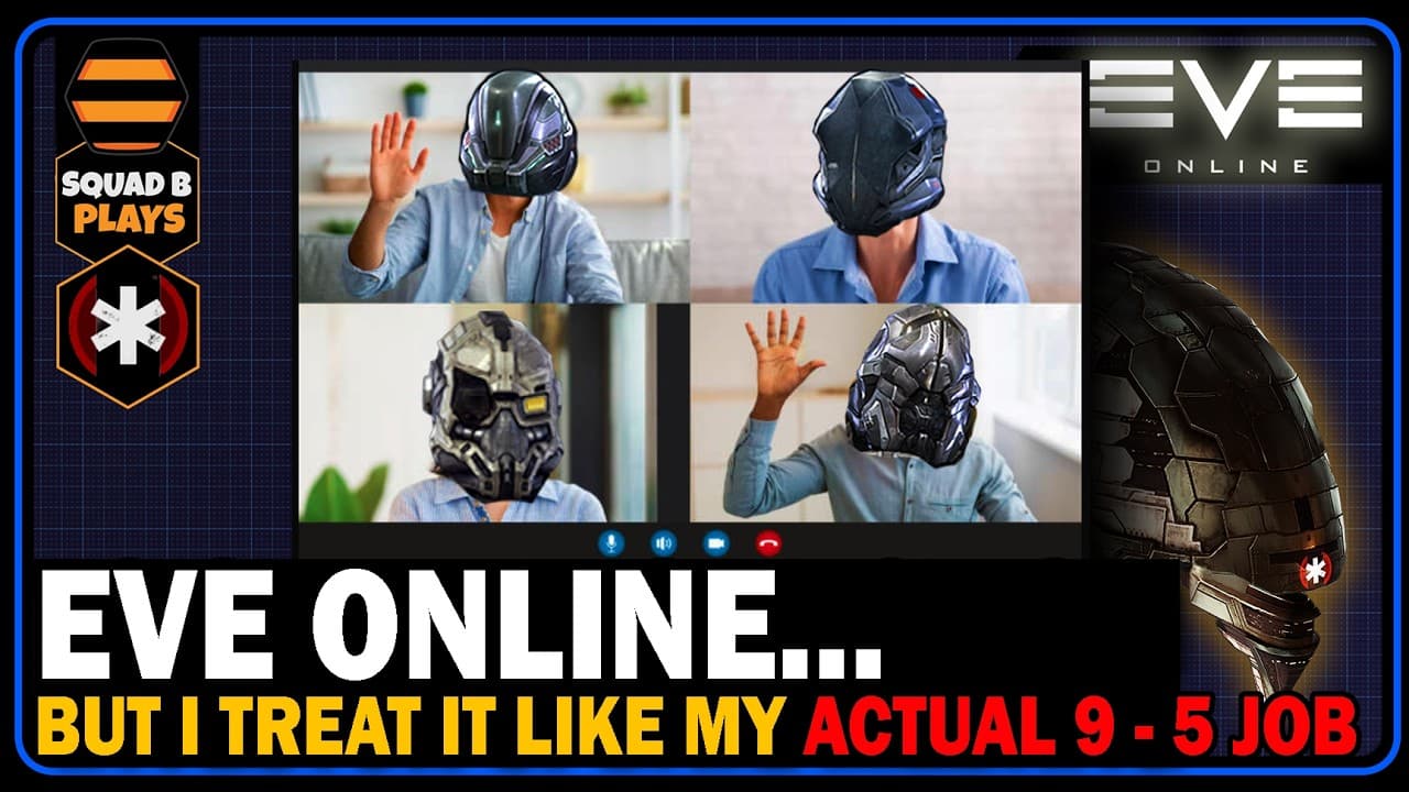 EVE Online: But I Treat It Like My Actual 9 - 5 Job?!