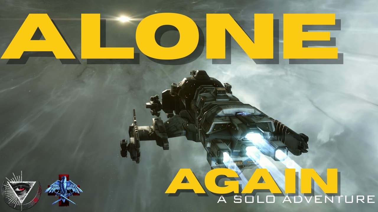 Eve Online - Alone AGAIN - A True SOLO Adventure - A Dream Turned Failure
