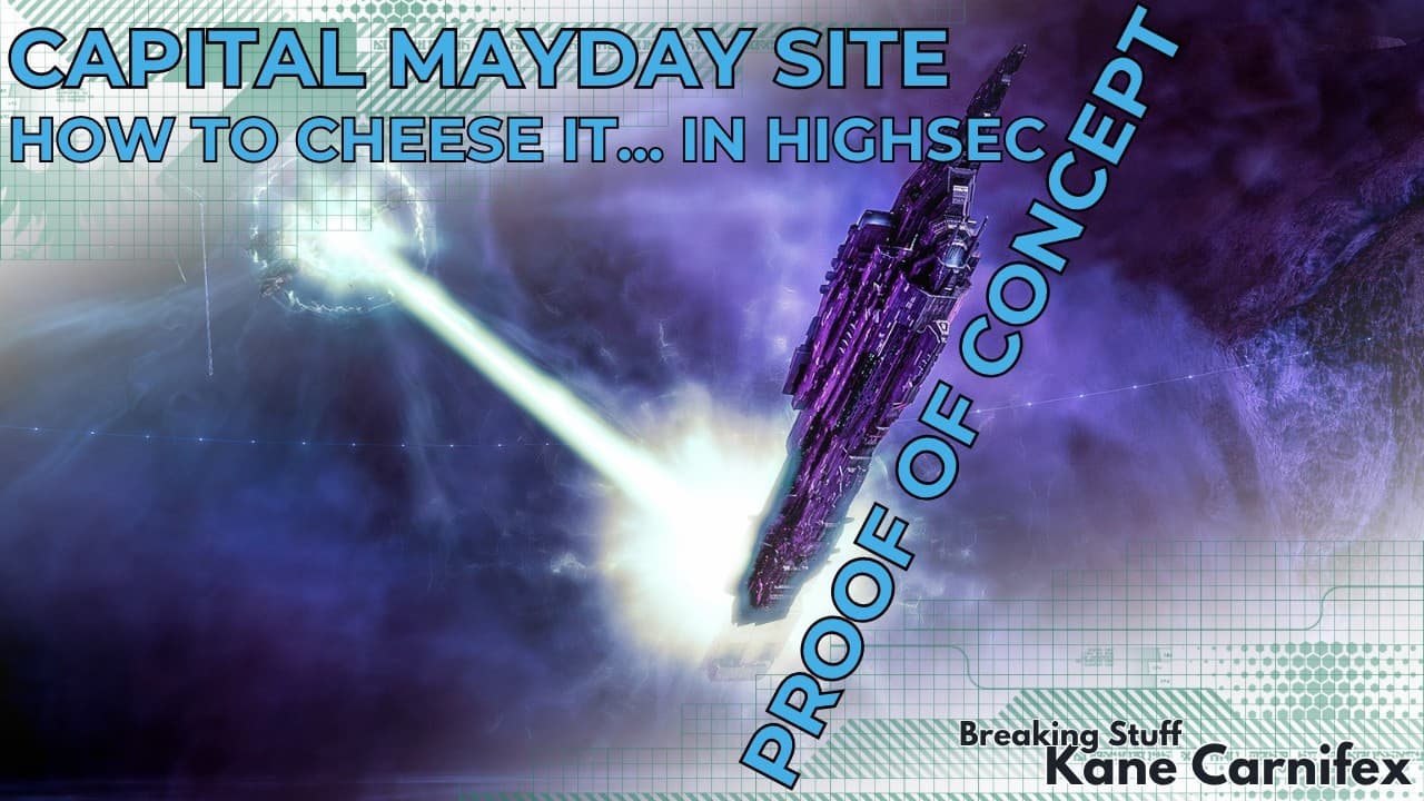 Warpath: Capital Mayday Site - highsec Cheese Edition - No Exploit, just Game mechanics