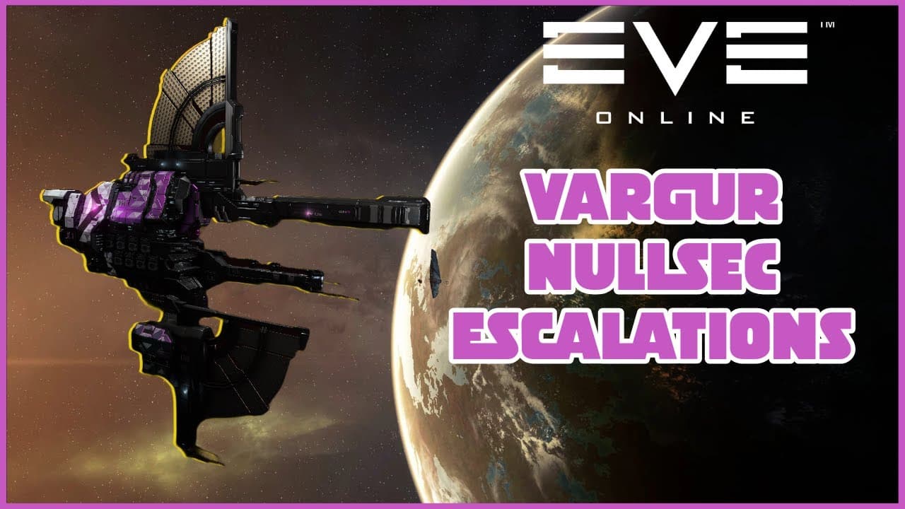 Vargur Nullsec Escalations  | EVE Stream - 4