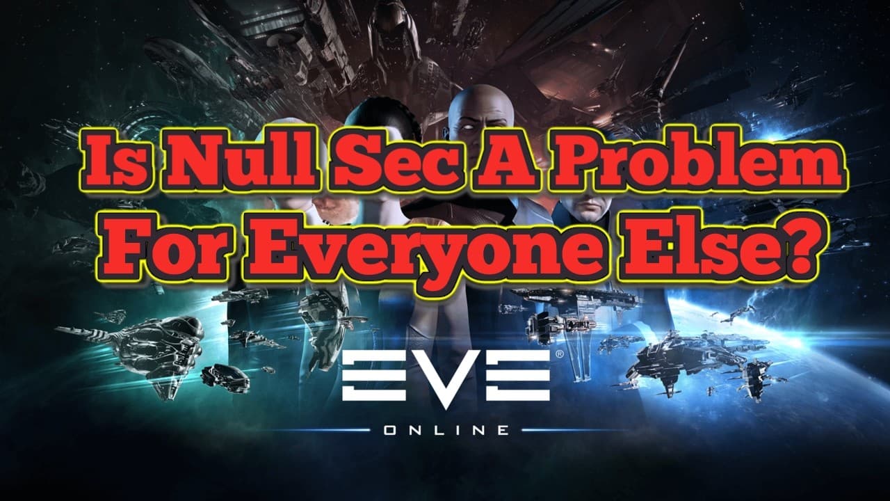 Eve Online, Is Null Sec Becoming An Issue For Everyone Else