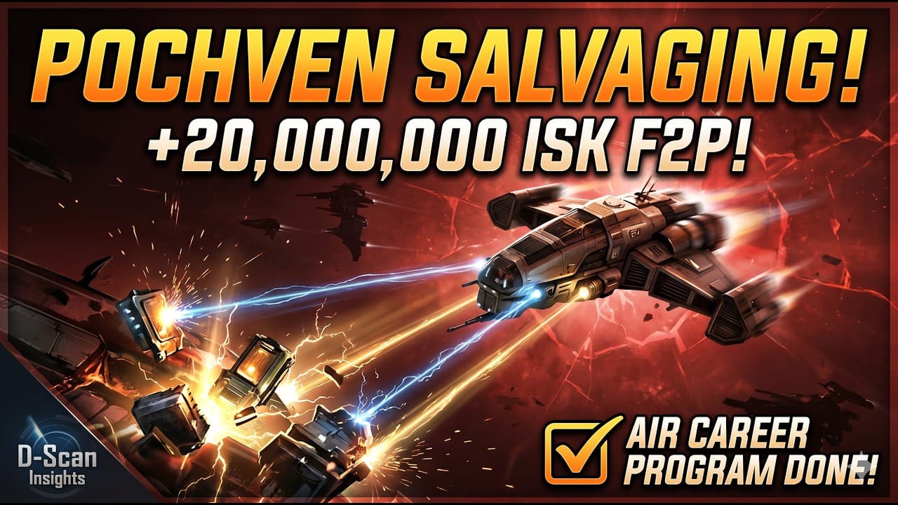 Pochven Salvaging for 20M ISK & Finishing the Air Career Program! | EVE Online F2P (Ep 13)