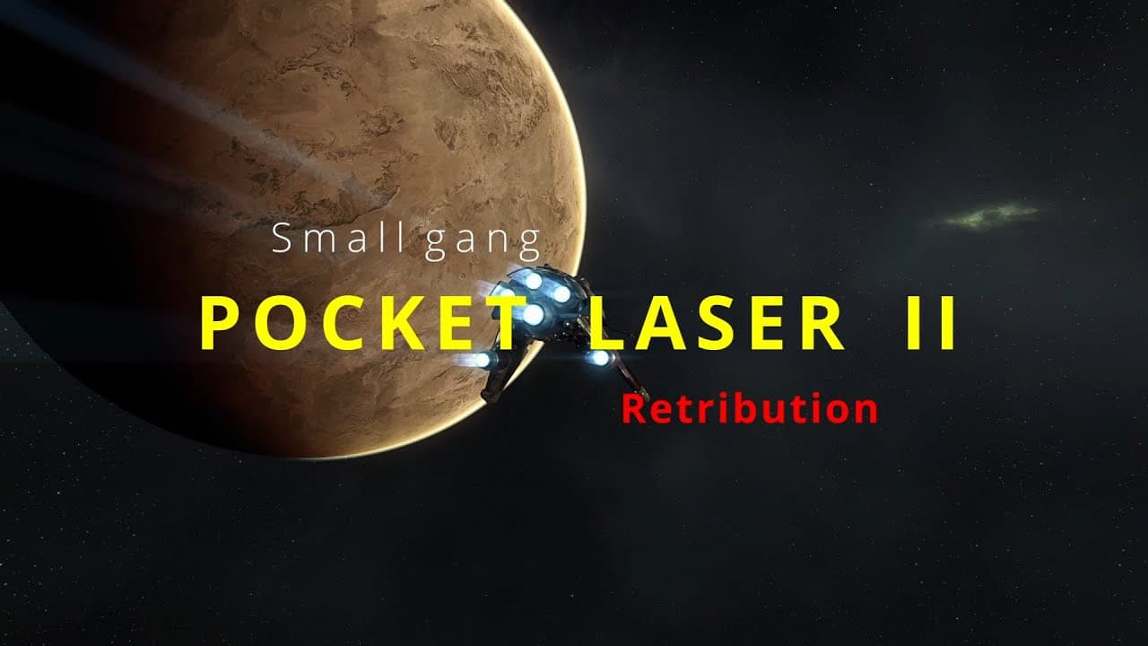 Pocket laser #2 : Retribution small gang pvp