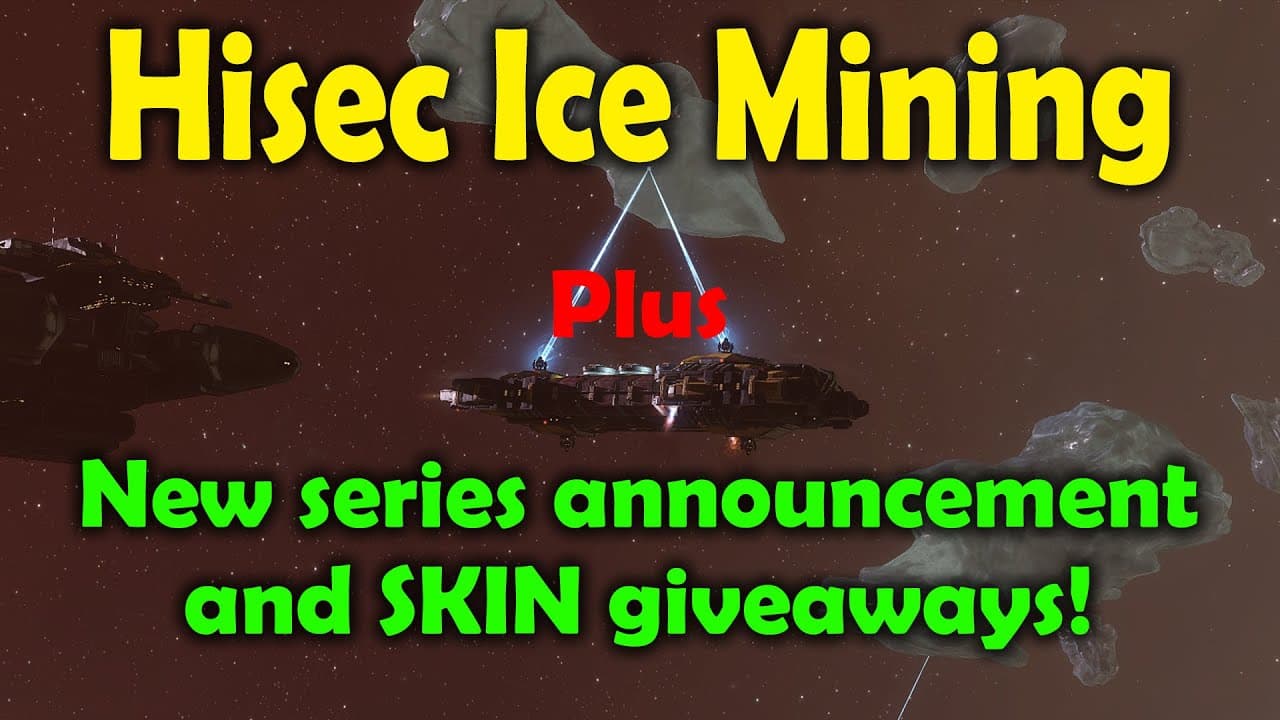 Hisec ice Mining plus SKIN Giveaways! - EVE Online