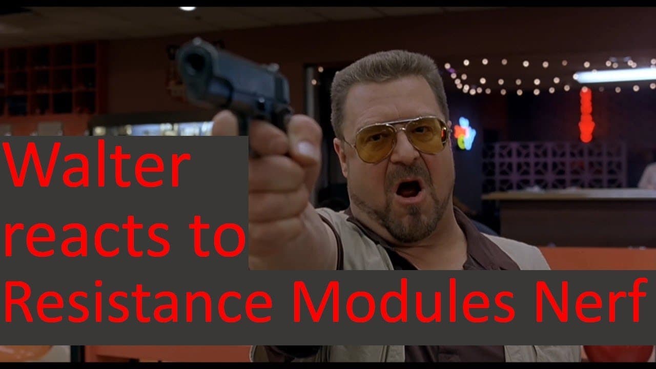 Walter (from Big Lebowski) reacts to Resistance Modules Nerf - Eve Online
