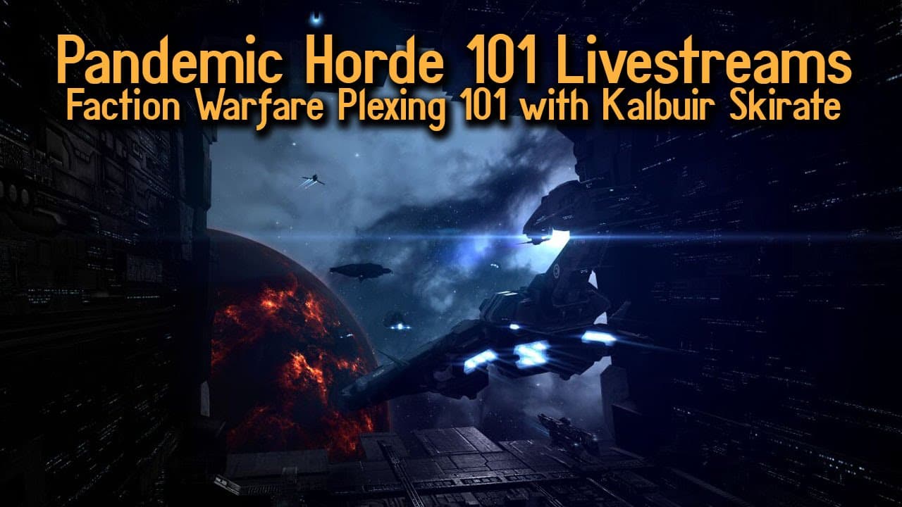 Faction Warfare Plexing 101 with Kalbuir Skirate