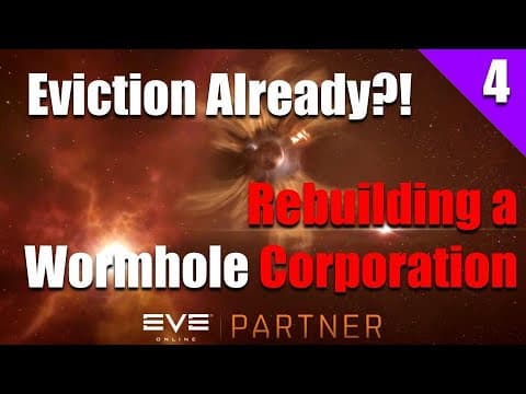 EVE Online: Eviction Already?! - Rebuilding a Wormhole Corporation | Ep. 4