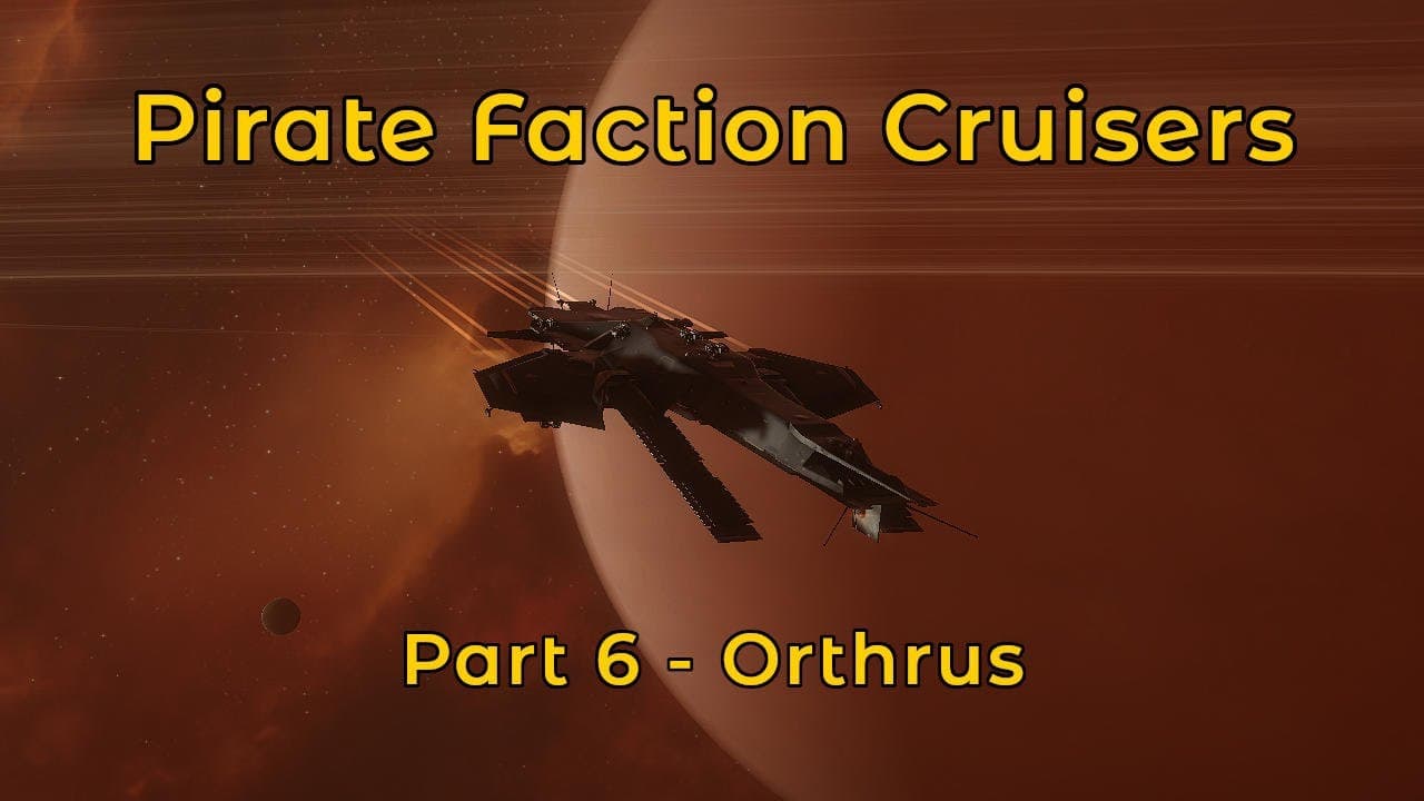 Orthrus | Pirate Faction Cruisers - Eve Online PvE