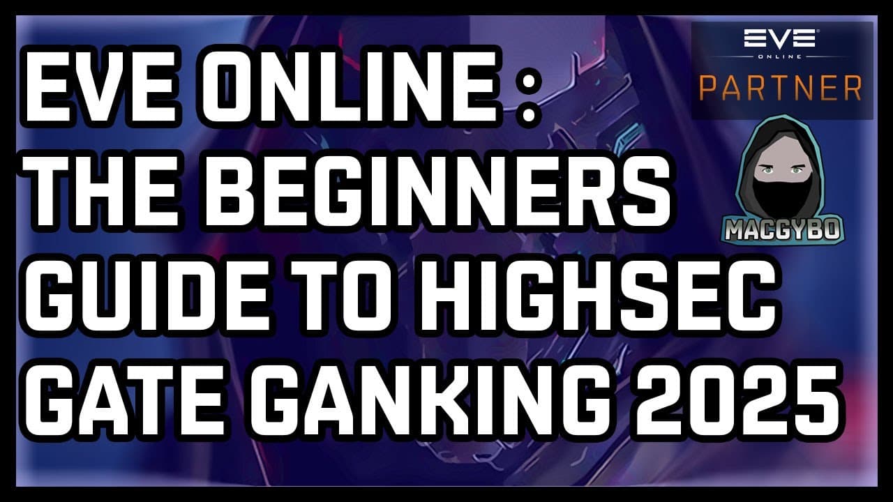 Eve Online : The Beginner's Guide to Hi-Sec Gate Ganking (2025)