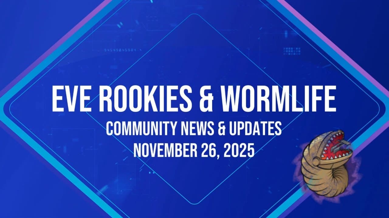 Eve Rookies & Wormlife Community News | 26 November 2025