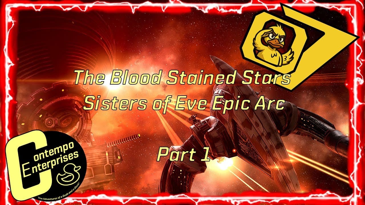 Eve Online - The Blood Stained Stars - Sisters of Eve Epic Arc - Pt. 1.