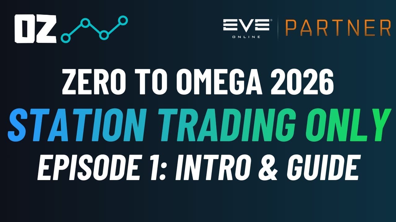 Episode 1: Zero to Omega - Station Trading Only (2026) - EVE Online