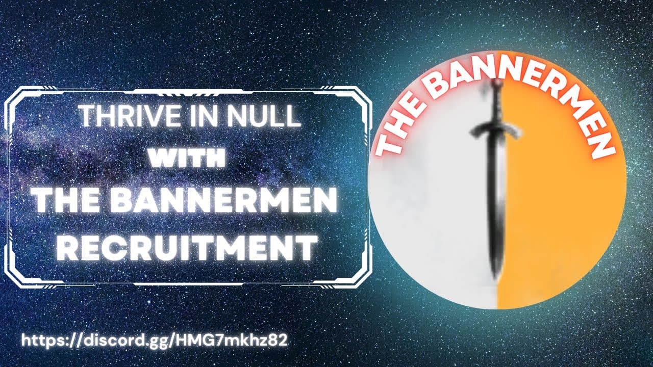 Thrive in Null: Join the Bannermen Today!