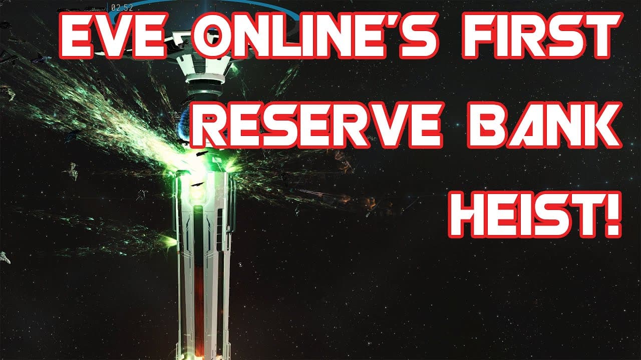 EVE ONLINE - The First Reserve Bank Heist