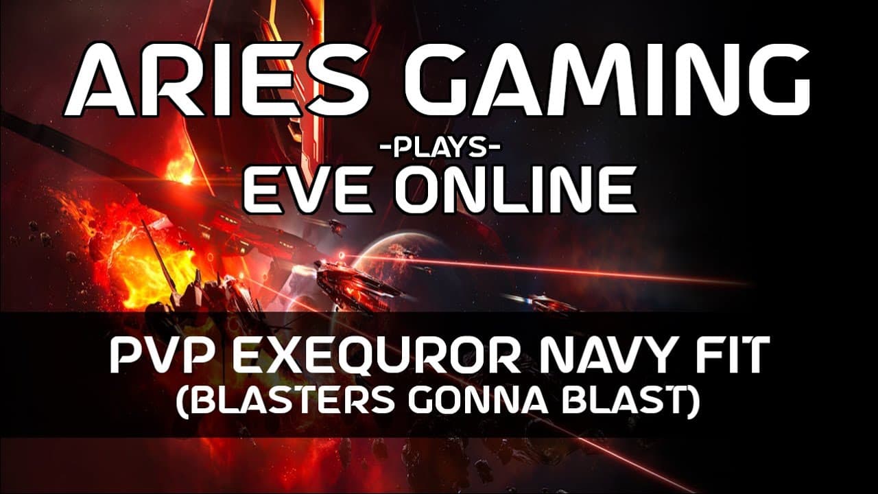 EVE Online: PvP Exequror Navy Issue Fit (Blasters Gonna Blast)