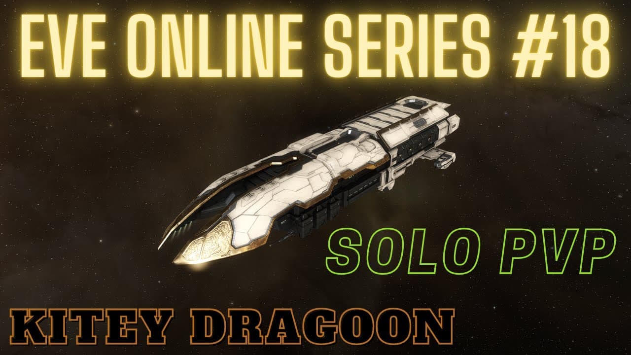 Eve Online Series #18 - Kitey Dragoon - Solo PvP