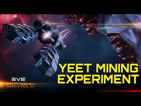 Eve Online - YEET MINING EXPERIMENT