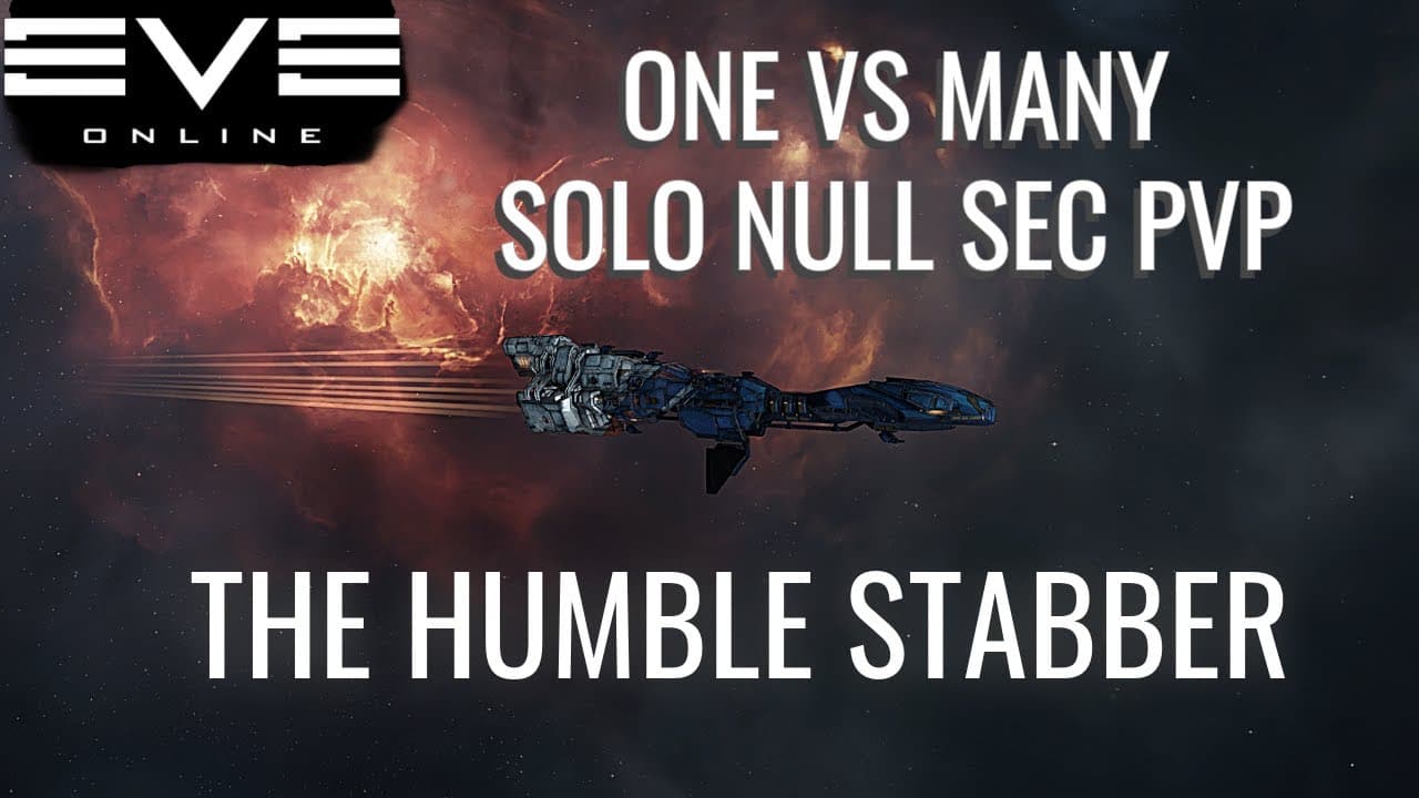 One VS MANY - Solo  PVP Null Sec - The Humble Stabber - EVE Online