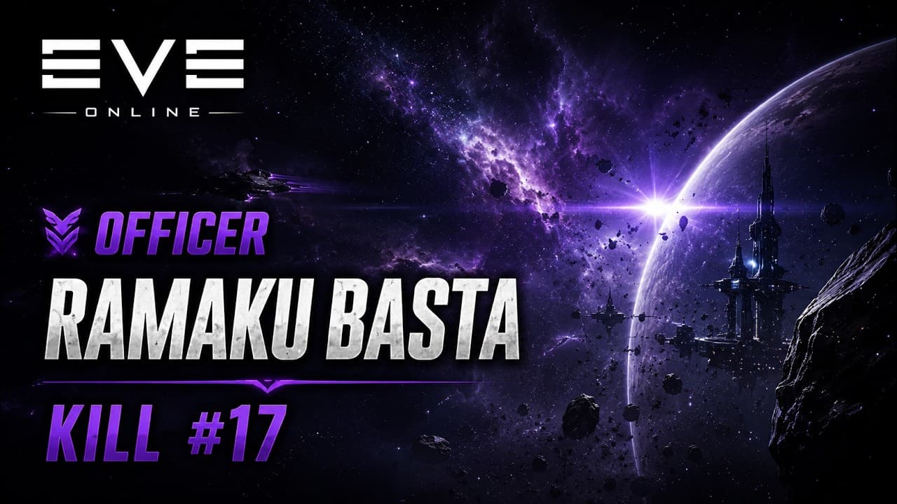 Eve Online - My 17th Officer killed (Ramaku Basta "frigate")