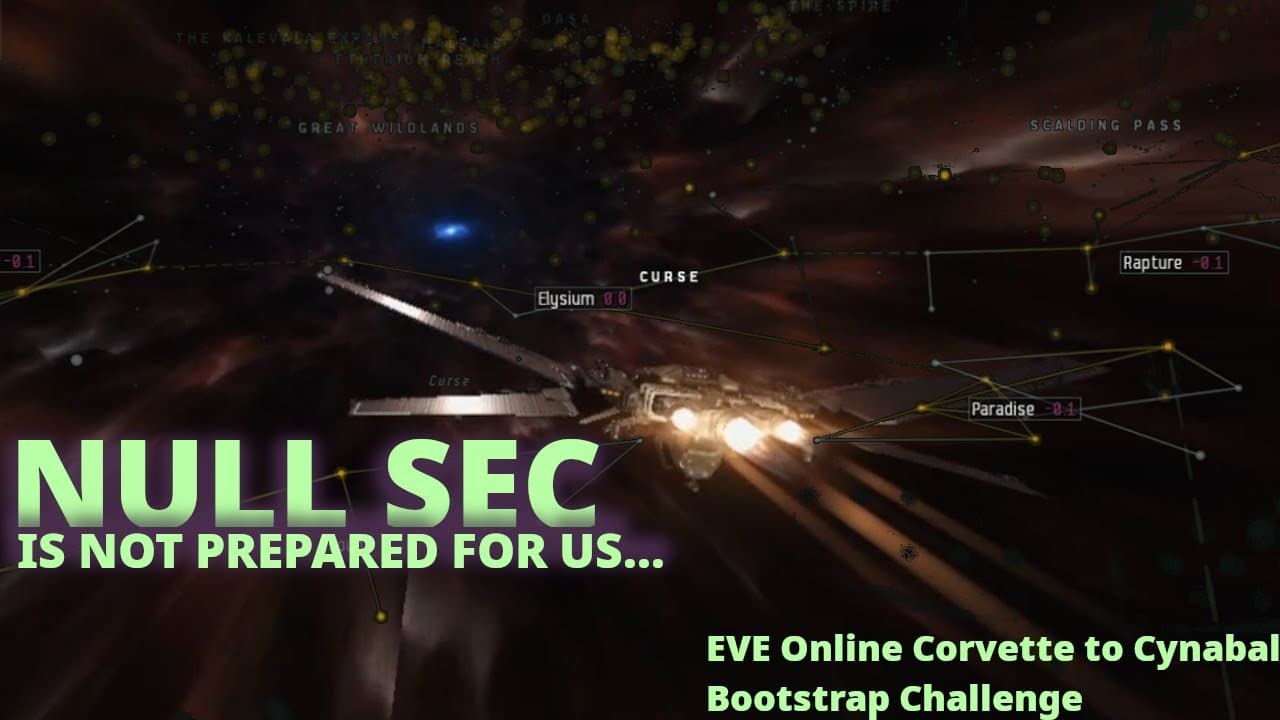Null Sec is not Prepared for Us - EVE Online Corvette to Cynabal Bootstrap Challenge - Episode Six