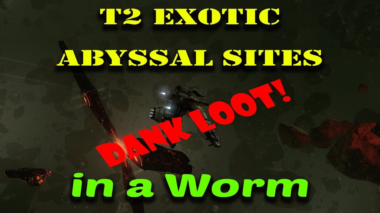 Running T2 Exotic Abyssal sites in a Worm - EVE Online