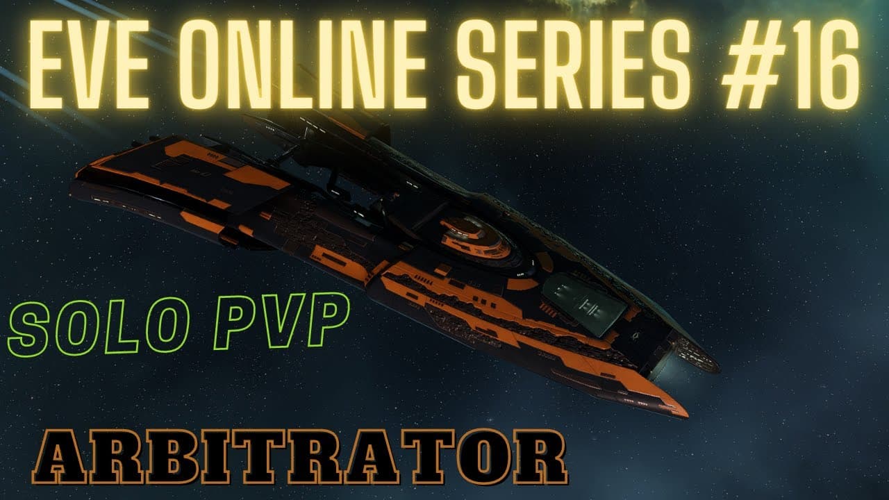 Eve Online Series #16 - Arbitrator - Solo PvP